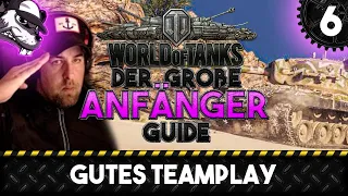 Der große World of Tanks Anfänger Guide #6 "Gutes Teamplay" [Gameplay - Deutsch - WoT]