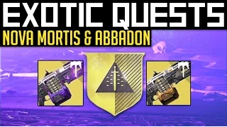 Destiny | EXOTIC QUESTS! - How to get Nova Mortis & Abbadon Quest's (Full Quest Guide)