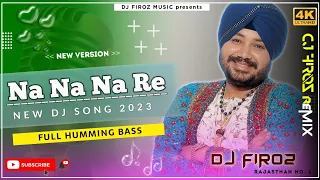 Na Na Na Nare Na Dj Remix Daler Mahdi Song Punjabi Dance Bass Full Song