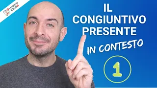 Il CONGIUNTIVO PRESENTE in italiano | Il congiuntivo in contesto