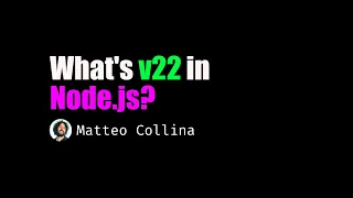 What's new in Node js v22