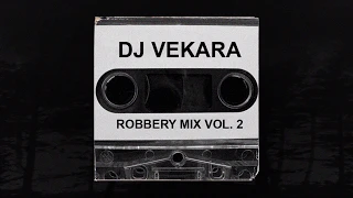 DJ VEKARA - ROBBERY MIX VOL. 2 (MEMPHIS 66.6 EXCLUSIVE)