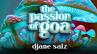 DJane Salz - The Passion Of Goa ep. 119 (Progressive Edition)