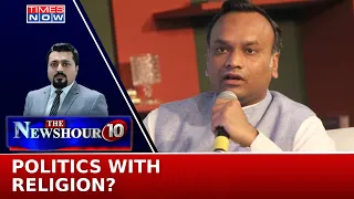 Hinduism Smearing Row | Politics In Religion Or Religion In Politics? | Newshour 10