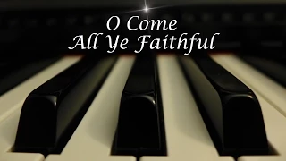 O Come All Ye Faithful - Christmas Hymn on Piano with lyrics