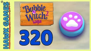 Bubble Witch 2 Saga Level 320 (Animals mode) - 3 Stars Walkthrough, No Boosters