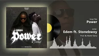 Edem ft Stonebwoy - Power (Official audio)