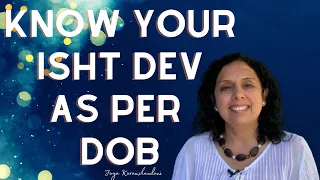 Know Your Isht Dev As Per Your Birth Date -Which Planet supports you most? - Jaya Karamchandani