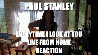 Paul Stanley - Every Time I Look At You & talking REVENGE from home REACTION