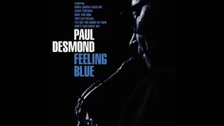 Paul Desmond. Feeling Blue. Full Album.