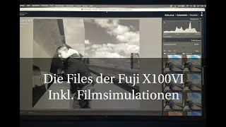 Die Files der Fuji X100VI inkl Filmsimulationen in Lightroom