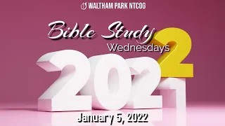 Bible Study Wednesdays ||  Rev. Dr. Stevenson Samuels  || January 5, 2022