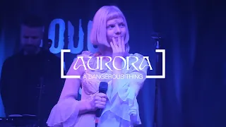 AURORA - A Dangerous Thing (Live at Rough Trade East)