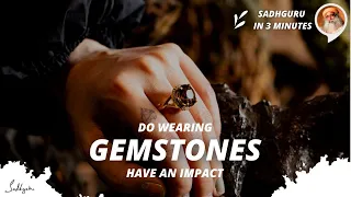 Can wearing Gemstones change my life | Sadhguru in 3 mins