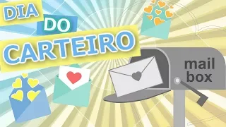 HOMENAGEM AO DIA DO CARTEIRO / DIA DO CARTEIRO - DIA 25 DE JANEIRO