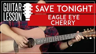 Save Tonight Guitar Tutorial - Eagle Eye Cherry Guitar Lesson 🎸 |Easy Chords + Guitar Cover|