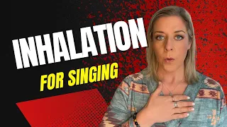 How to Breathe when Singing: Inhalation