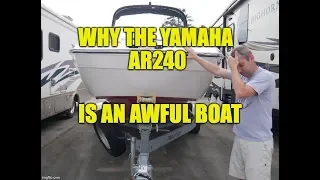 Here is why the Yamaha AR240 is an awful boat!