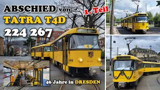 Tatra Straßenbahnen Dresden - Tatra T4D MT 224 267 | Die letzten Betriebsjahre