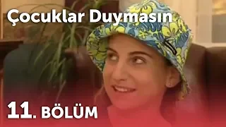 Çocuklar Duymasın 2.Sezon - 11.Bölüm