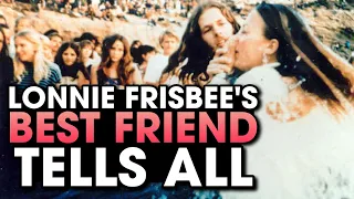 Lonnie Frisbee's best friend TELLS the rest of the story!