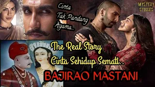 Sejarah Memiluhkan || Tragisnya kisah Cinta Bajirao & Mastani