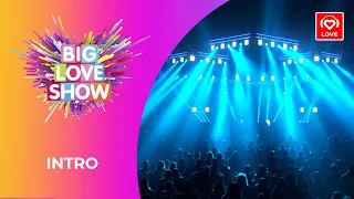 BIG LOVE SHOW 2021 - INTRO