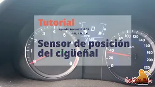 Falla en las revoluciones - no marca rpm | Hyundai Accent 2013 - reemplazo de sensor de cigüeñal