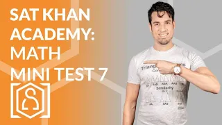 SAT Khan Academy - Math Mini Test 7