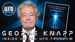 George Knapp - Initial Revelations || That UFO Podcast