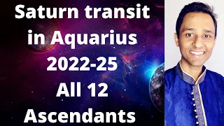 Saturn transit in Aquarius 2022-25 All 12 Ascendants - Power of the entire Universe is with you