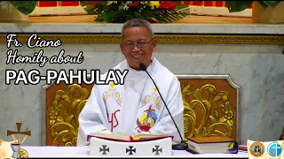 Fr. Ciano Homily about PAG-PAHULAY - 12/7/2022