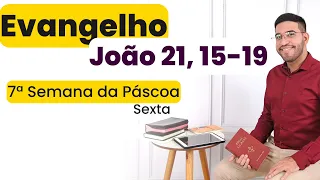 Evangelho de hoje (17/05/2024) | João 21, 15-19 | Sexta, 7ª Semana da Páscoa