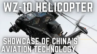 The WZ-10 Helicopter: A Showcase of China's Aviation Technology