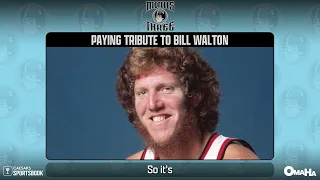 Paying Tribute to Bill Walton | Minus Three