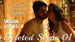 Pyaar Prema Kaadhal - Deleted Scene 01 | Harish Kalyan, Raiza | Yuvan Shankar Raja | Elan