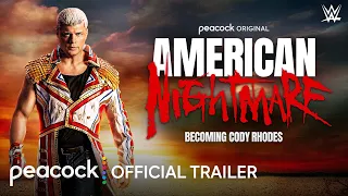 WWE American Nightmare: Becoming Cody Rhodes | Official Trailer | Peacock Original