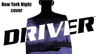 Driver - New York At Night Drive (Full Cover)