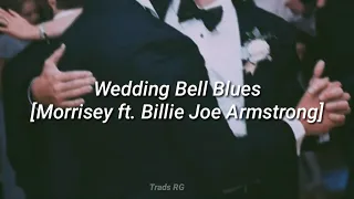 Wedding bell blues -Morrissey ft. Billie Joe Armstrong [sub. español]