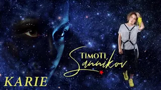 TimoTi Sannikov - KARIE | 2019