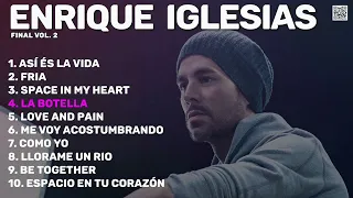 Enrique Iglesias - Final Vol. 2 (Nuevo Álbum Completo) 2024