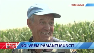 ROMÂNIA, TE IUBESC! - NOI VREM PĂMÂNT! MUNCIT!