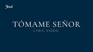 Tómame Señor - Jésed