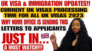 UK VISA & IMMIGRATION UPDATES!CURRENT UK VISAS PROCESSING TIME FOR ALL UK VISAS 2023 + UKVI LETTERS