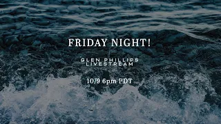 Glen Phillips Friday Night Livecast