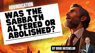 DOUG BATCHELOR -WAS THE SABBATH ALTERED OR ABOLISHED  #dougbatchelor #amazingfacts