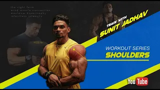 SHOULDERS | WORKOUT SERIES | SUNIT JADHAV | IFBB PRO |