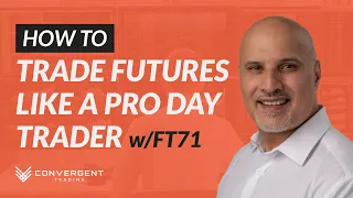 How to Trade Futures Like a Professional Day Trader w/ FuturesTrader71 | Convergent Trading