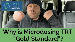 Why is Microdosing TRT  "Gold Standard"?