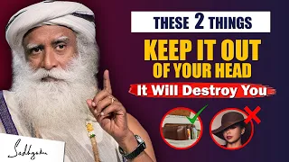 🔴BEWARE! It Will Destroy You- Don't Let These 2 Things Go To Your Head | Sadhguru